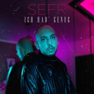 Ich hab genug by SEFR